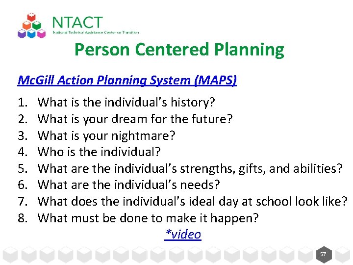 Person Centered Planning Mc. Gill Action Planning System (MAPS) 1. 2. 3. 4. 5.