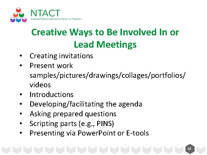 Creative Ways to Be Involved In or Lead Meetings • Creating invitations • Present