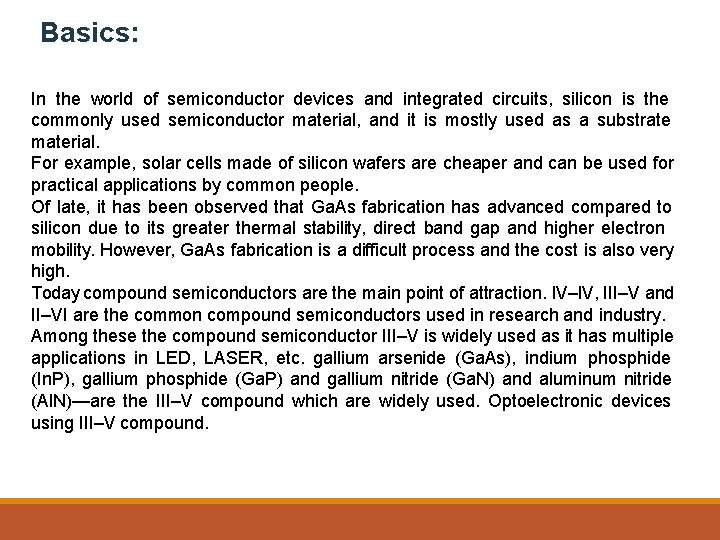 Basics: In the world of semiconductor devices and integrated circuits, silicon is the commonly