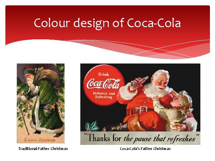 Colour design of Coca-Cola Traditional Father Christmas Coca-Cola’s Father Christmas 