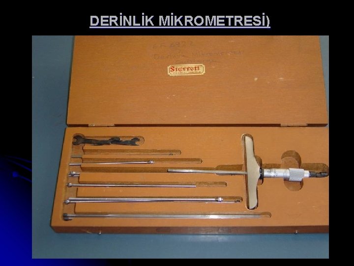 DERİNLİK MİKROMETRESİ) 
