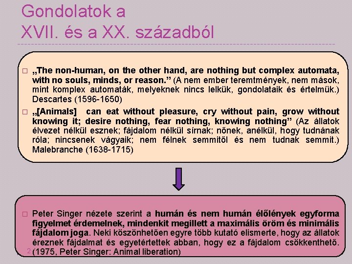 Gondolatok a XVII. és a XX. századból � � „The non-human, on the other