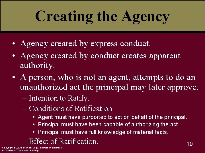 Creating the Agency • Agency created by express conduct. • Agency created by conduct
