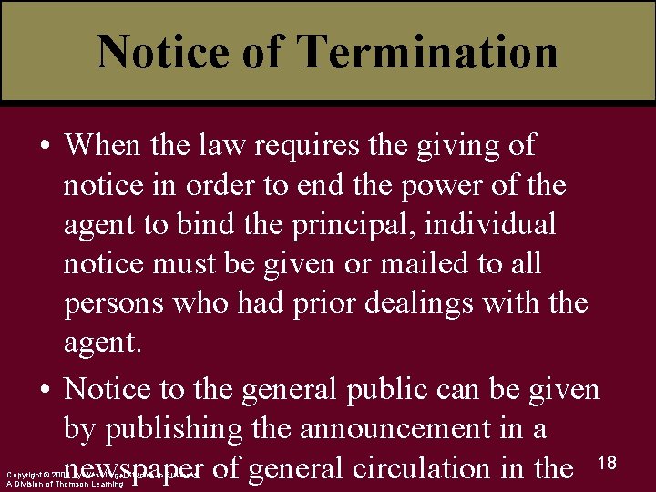 Notice of Termination • When the law requires the giving of notice in order