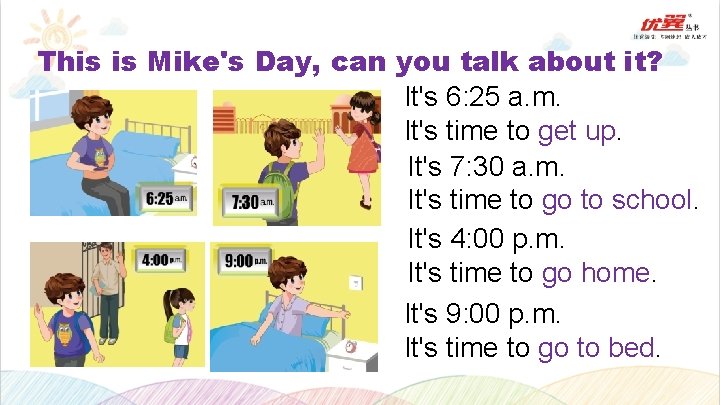 This is Mike's Day, can you talk about it? It's 6: 25 a. m.