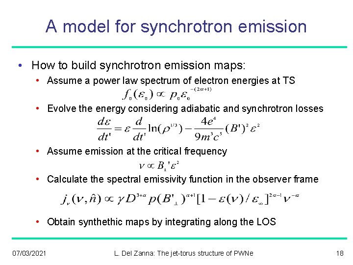 A model for synchrotron emission • How to build synchrotron emission maps: • Assume
