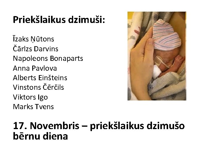 Priekšlaikus dzimuši: Īzaks Ņūtons Čārlzs Darvins Napoleons Bonaparts Anna Pavlova Alberts Einšteins Vinstons Čērčils