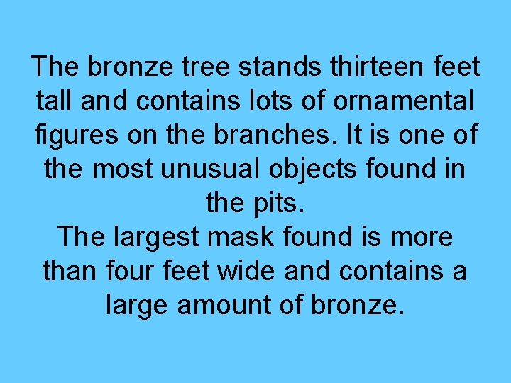 The bronze tree stands thirteen feet tall and contains lots of ornamental figures on