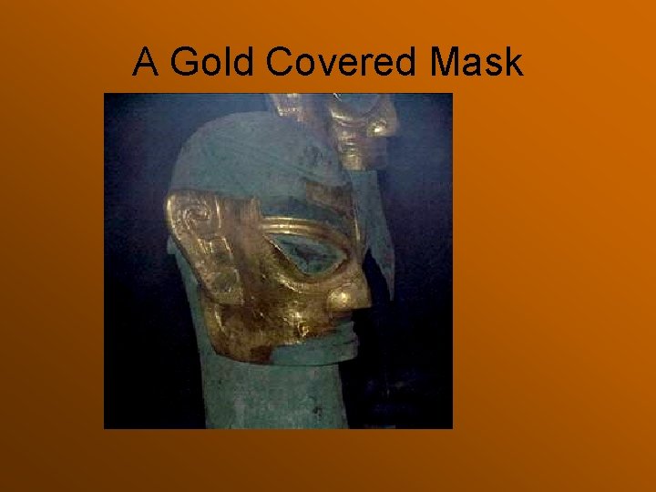 A Gold Covered Mask 