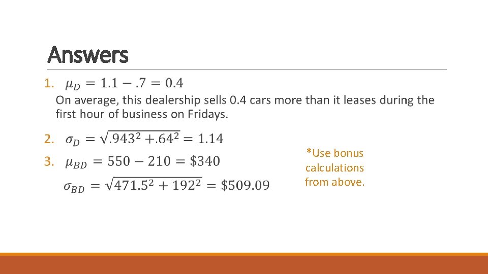 Answers *Use bonus calculations from above. 