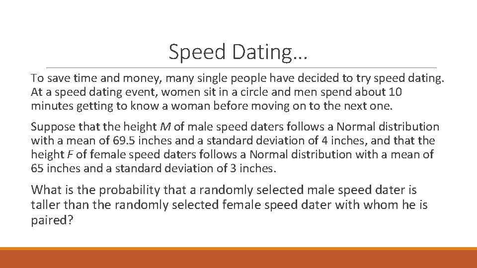 Speed Dating… To save time and money, many single people have decided to try