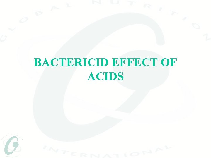 BACTERICID EFFECT OF ACIDS 