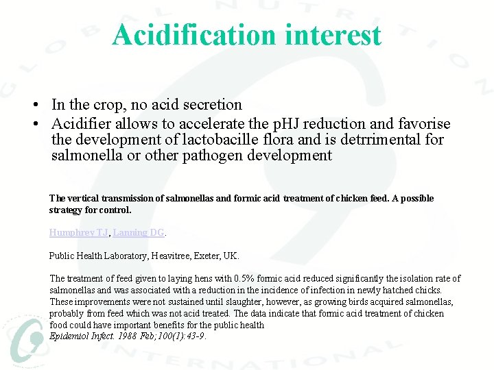 Acidification interest • In the crop, no acid secretion • Acidifier allows to accelerate