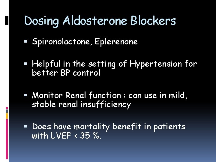 Dosing Aldosterone Blockers Spironolactone, Eplerenone Helpful in the setting of Hypertension for better BP