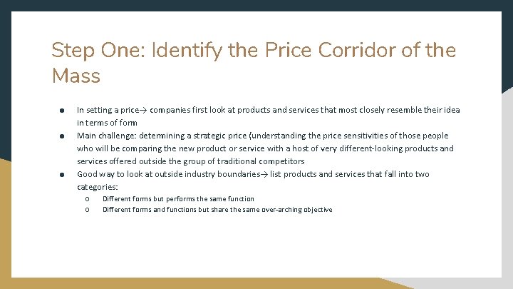 Step One: Identify the Price Corridor of the Mass ● ● ● In setting