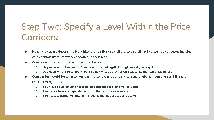 Step Two: Specify a Level Within the Price Corridors ● ● Helps managers determine