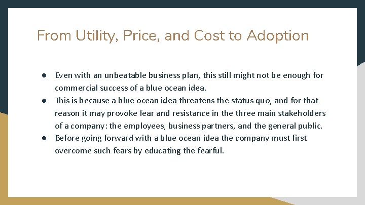 From Utility, Price, and Cost to Adoption ● Even with an unbeatable business plan,