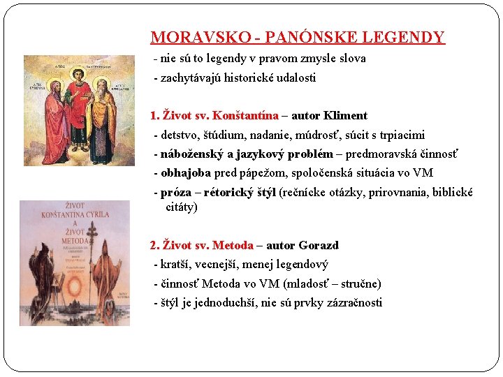 MORAVSKO - PANÓNSKE LEGENDY - nie sú to legendy v pravom zmysle slova -