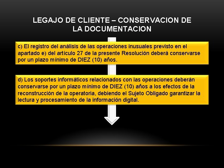 LEGAJO DE CLIENTE – CONSERVACION DE LA DOCUMENTACION c) El registro del análisis de