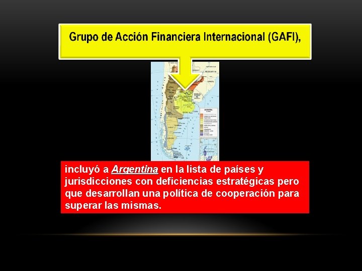 incluyó a Argentina en la lista de países y Argentina jurisdicciones con deficiencias estratégicas