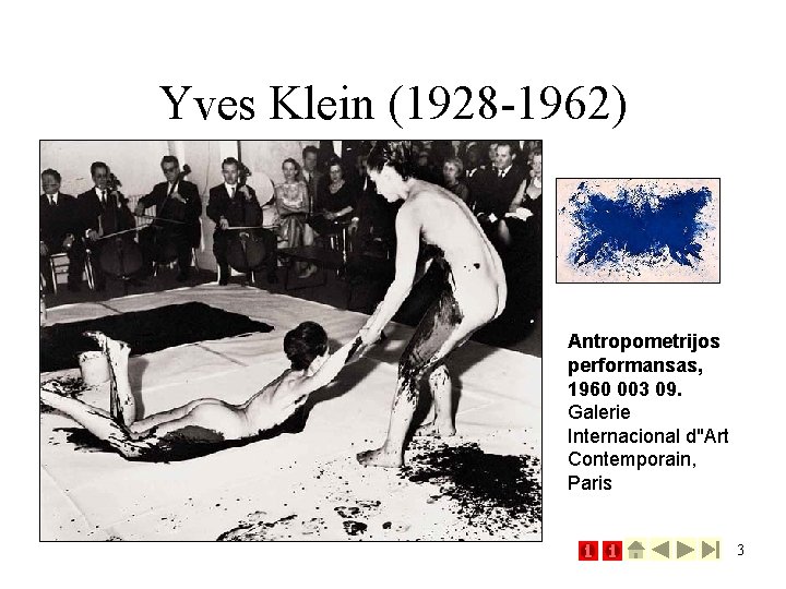 Yves Klein (1928 -1962) Antropometrijos performansas, 1960 003 09. Galerie Internacional d"Art Contemporain, Paris