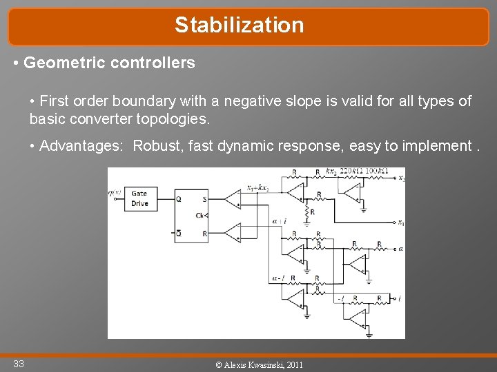Stabilization • Geometric controllers • First order boundary with a negative slope is valid