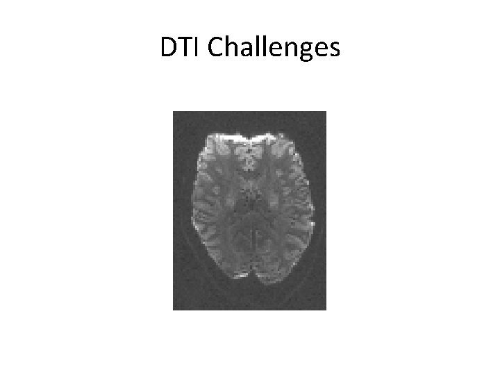 DTI Challenges 