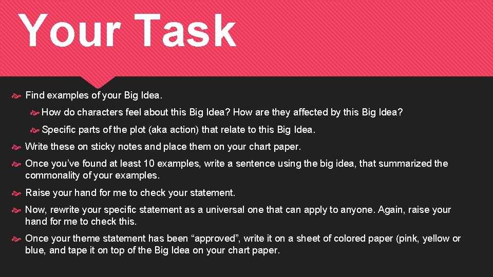 Your Task Find examples of your Big Idea. How do characters feel about this