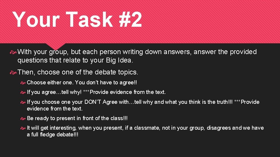 Your Task #2 With your group, but each person writing down answers, answer the