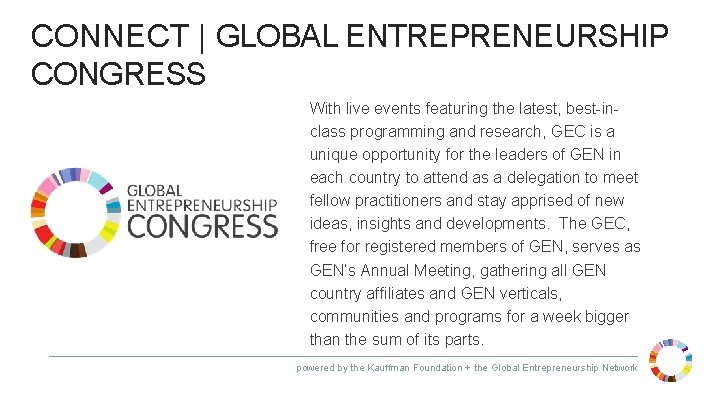 CONNECT | GLOBAL ENTREPRENEURSHIP CONGRESS With live events featuring the latest, best-inclass programming and