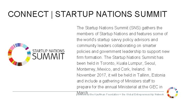 CONNECT | STARTUP NATIONS SUMMIT The Startup Nations Summit (SNS) gathers the members of