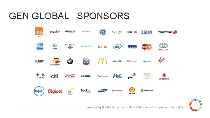 GEN GLOBAL SPONSORS powered by the Kauffman Foundation + the Global Entrepreneurship Network 