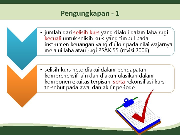 Pengungkapan - 1 • jumlah dari selisih kurs yang diakui dalam laba rugi kecuali