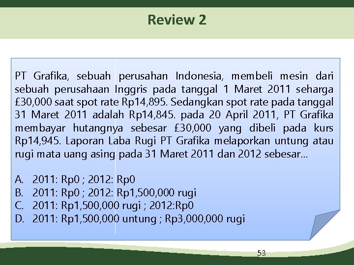 Review 2 PT Grafika, sebuah perusahan Indonesia, membeli mesin dari sebuah perusahaan Inggris pada