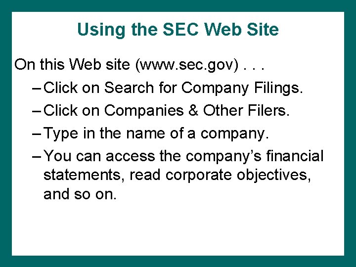 Using the SEC Web Site On this Web site (www. sec. gov). . .