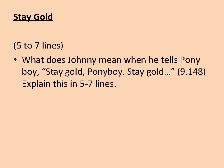 Stay Gold (5 to 7 lines) • What does Johnny mean when he tells