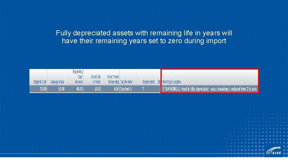 Fully depreciated assets with remaining life in years will have their remaining years set