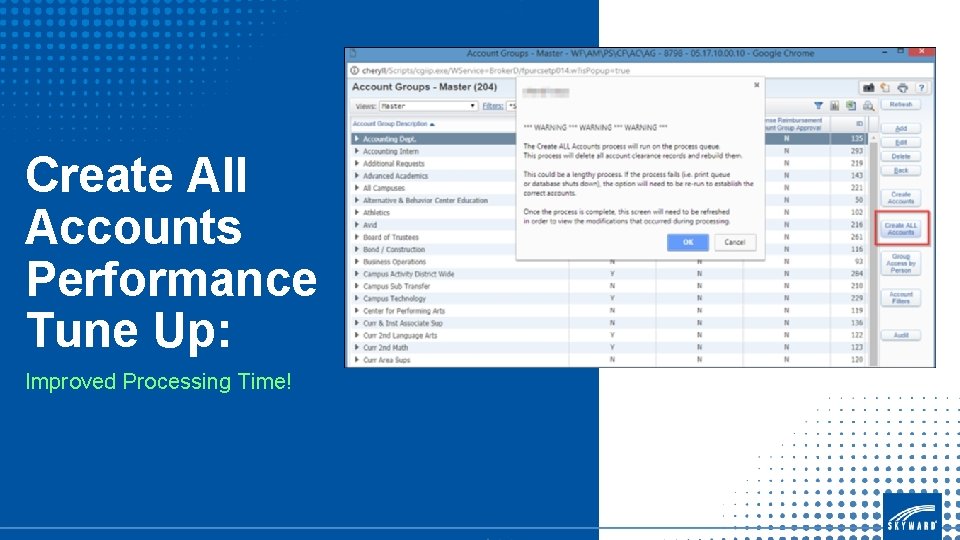 Create All Accounts Performance Tune Up: Improved Processing Time! 