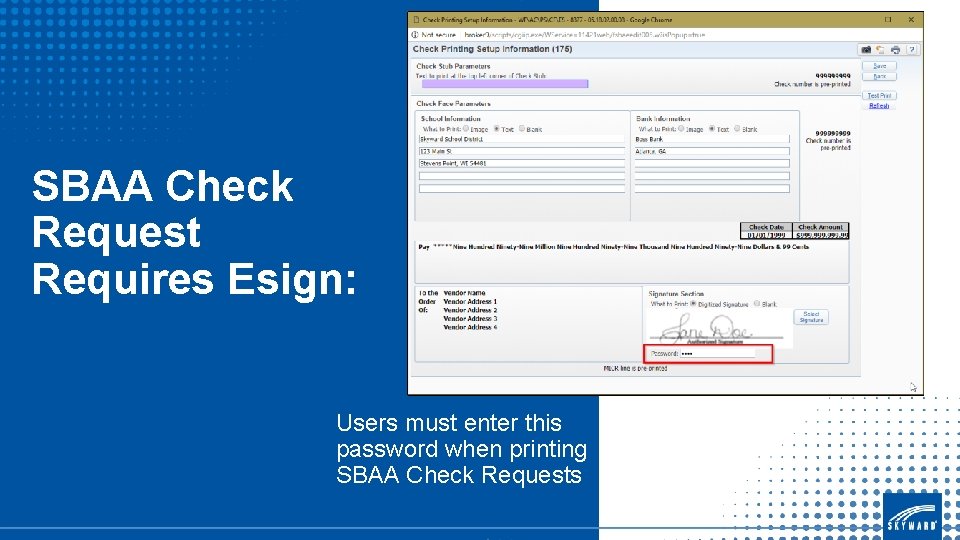 SBAA Check Request Requires Esign: Users must enter this password when printing SBAA Check