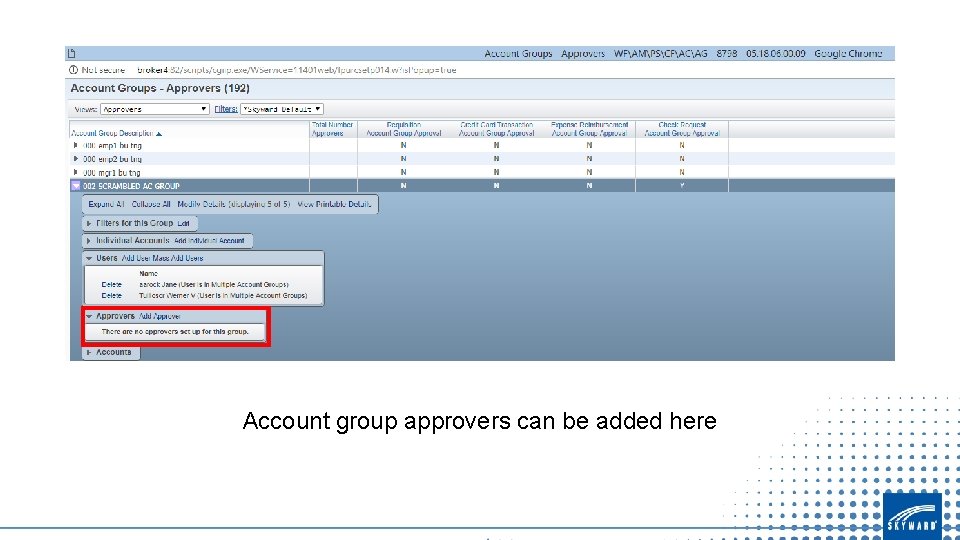 Account group approvers can be added here 