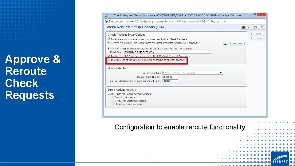 Approve & Reroute Check Requests Configuration to enable reroute functionality 