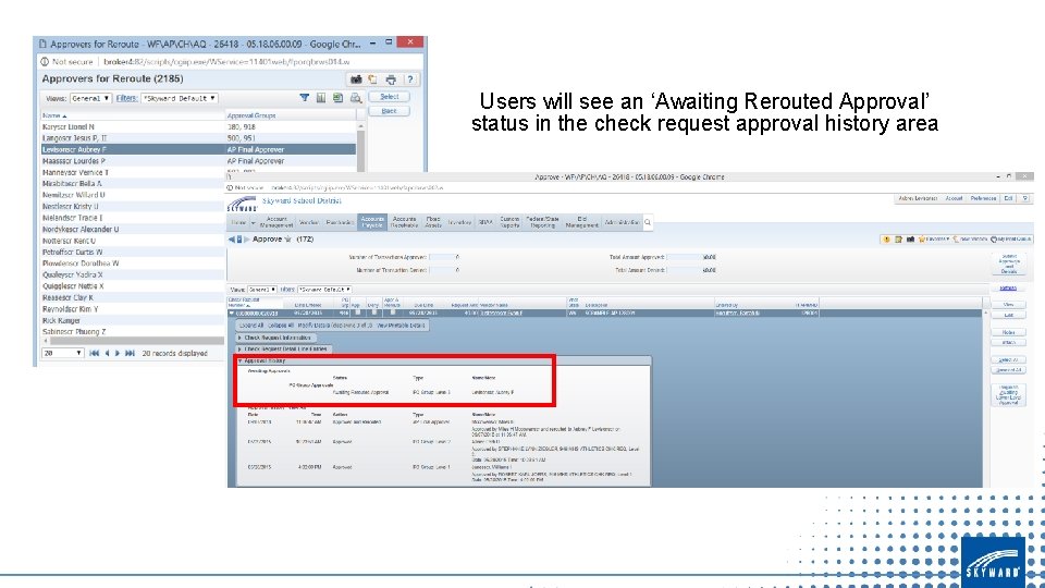 Users will see an ‘Awaiting Rerouted Approval’ status in the check request approval history