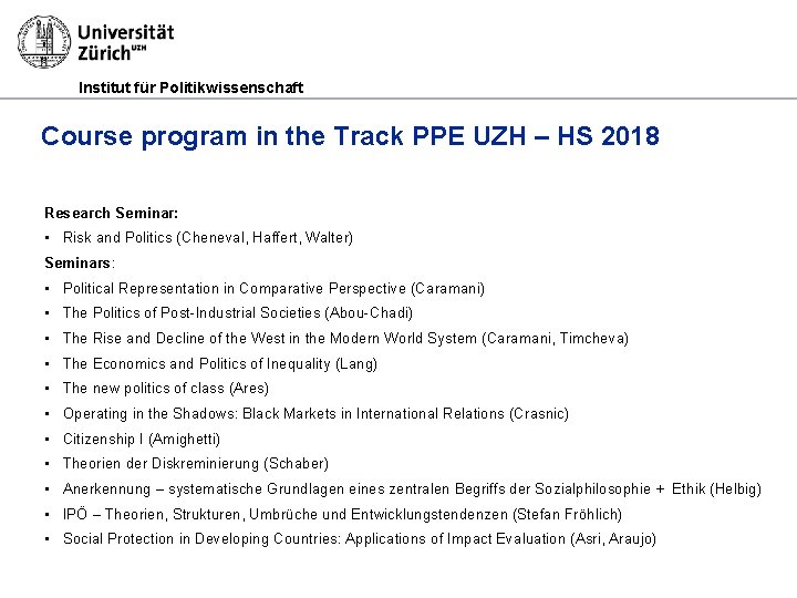 Institut für Politikwissenschaft Course program in the Track PPE UZH – HS 2018 Research