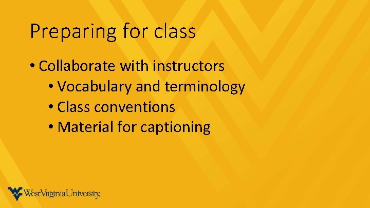 Preparing for class • Collaborate with instructors • Vocabulary and terminology • Class conventions