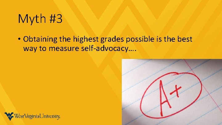 Myth #3 • Obtaining the highest grades possible is the best way to measure