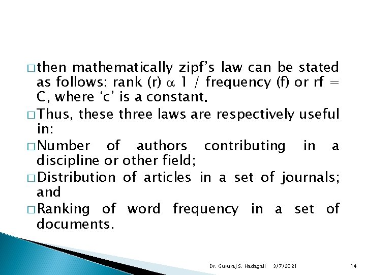 � then mathematically zipf’s law can be stated as follows: rank (r) 1 /