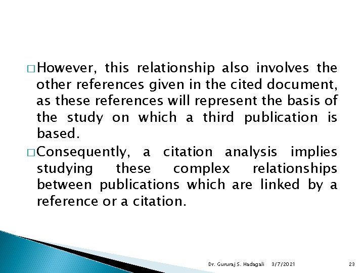 � However, this relationship also involves the other references given in the cited document,