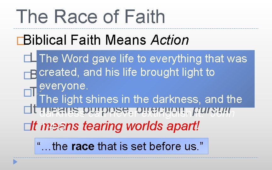 The Race of Faith �Biblical Faith Means Action �Last a long of winners The.