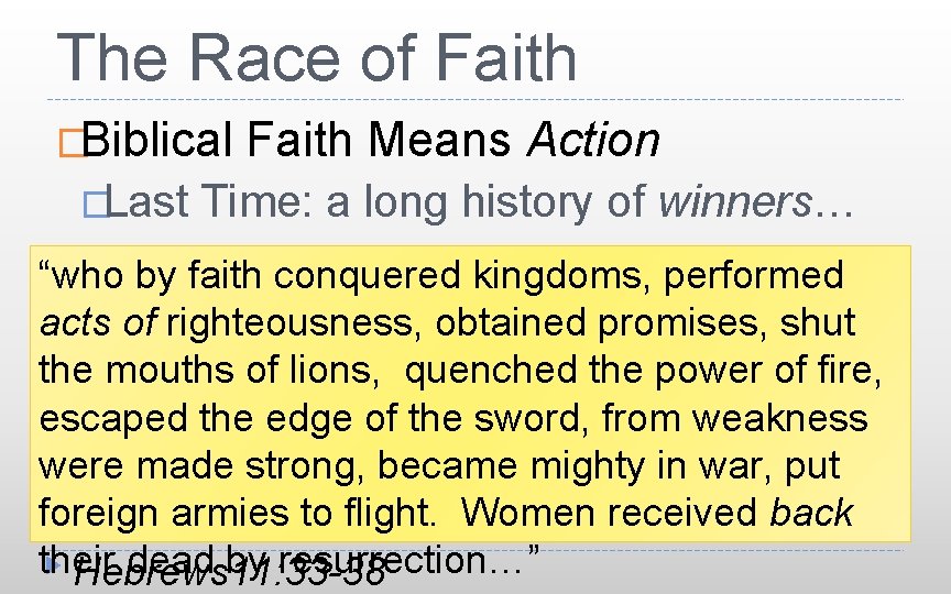 The Race of Faith �Biblical �Last Faith Means Action Time: a long history of