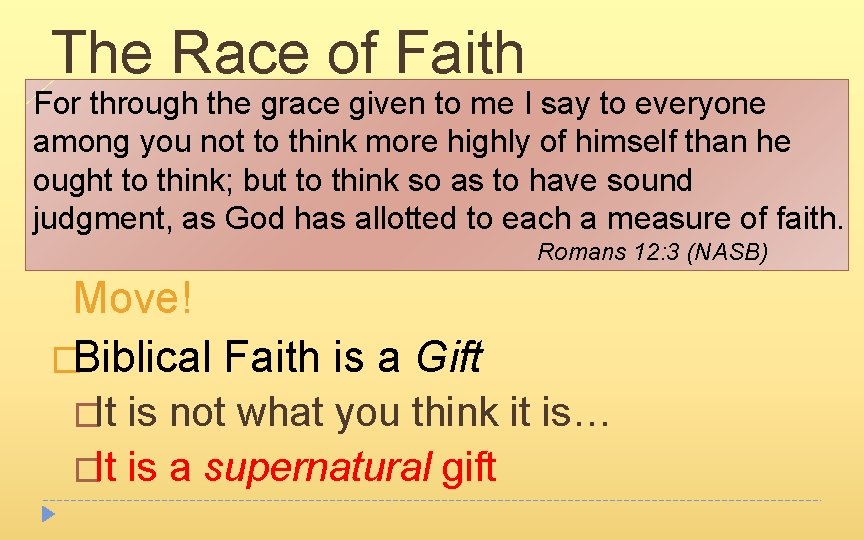 The Race of Faith For through the grace given to me I say to